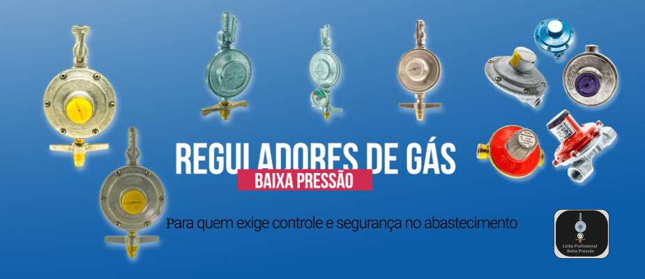 Banner topo: Reguladores de baixa pressão linha Pro